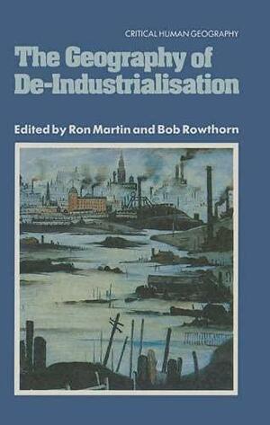 The Geography Of De Industrialisation by Bob Rowthorn