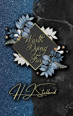 Worth Dying For by HJ Stallard