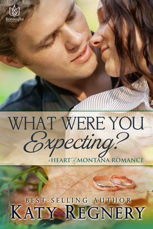 What Were You Expecting? by Katy Regnery