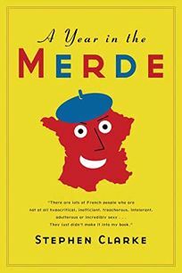 A Year in the Merde by Stephen Clarke