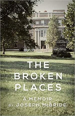 The Broken Places by Joseph McBride