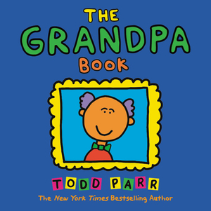 The Grandpa Book by Todd Parr