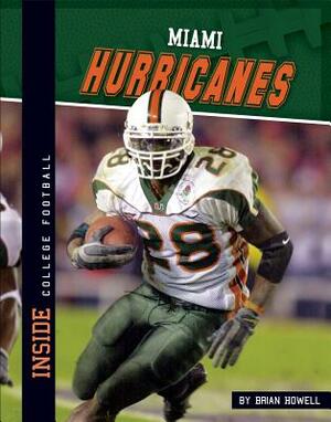 Miami Hurricanes by Brian Howell