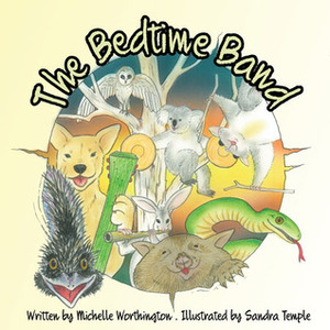 The bedtime band by Michelle Worthington, Sandra Temple