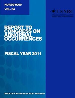 Report to Congress on Abnormal Occurrences: First Year 2011 by U. S. Nuclear Regulatory Commission