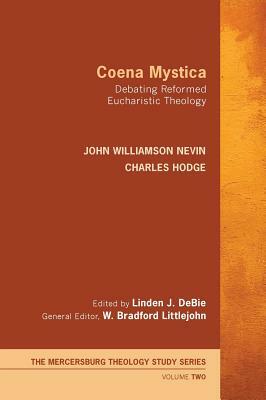 Coena Mystica by Charles Hodge, John Williamson Nevin