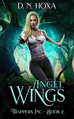 Angel Wings (Trappers, Inc. Book 2) by D.N. Hoxa