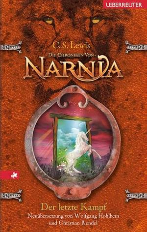 Die Chroniken von Narnia 7: Der letzte Kampf: BD 7 by C.S. Lewis