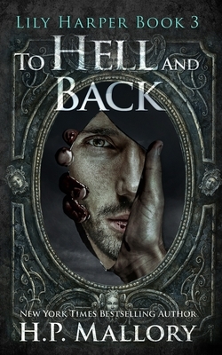 To Hell And Back by H.P. Mallory