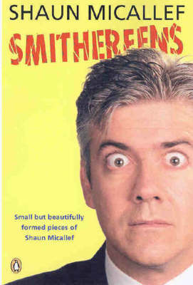 Smithereens by Shaun Micallef