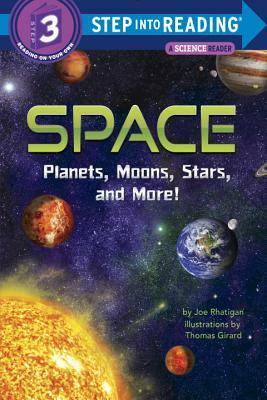 Space: Planets, Moons, Stars, and More! by Thomas Girard, Joe Rhatigan