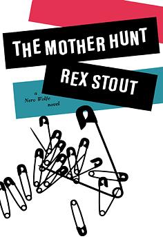 The Mother Hunt by Rex Stout