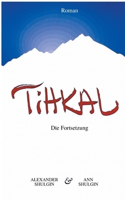 TiHKAL: Die Fortsetzung by Ann Shulgin, Alexander Shulgin