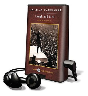 Laugh and Live by Douglas Fairbanks