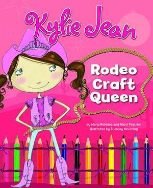 Rodeo Craft Queen by Marci Peschke, Mary Meinking