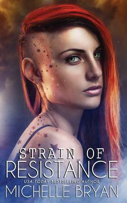 Strain of Resistance by Michelle Bryan