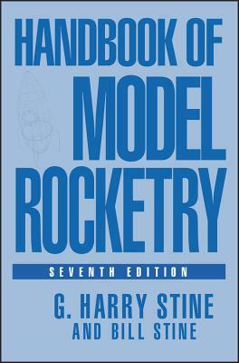 Handbook of Model Rocketry by G. Harry Stine, Bill Stine