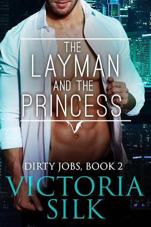 The Layman and the Princess by Victoria Silk