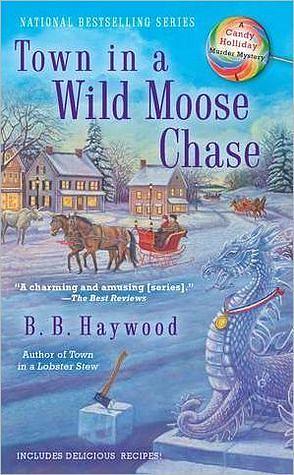 Town in a Wild Moose Chase by B.B. Haywood