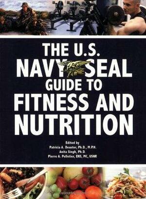 The U.S. Navy SEAL Guide to Fitness and Nutrition by U.S. Department of the Navy