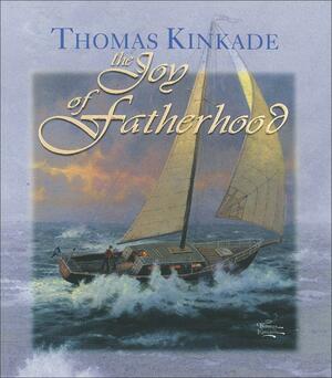 The Joy of Fatherhood by Thomas Kinkade