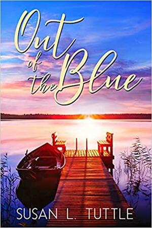 Out of the Blue by Susan L. Tuttle