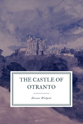 The Castle of Otranto by Horace Walpole