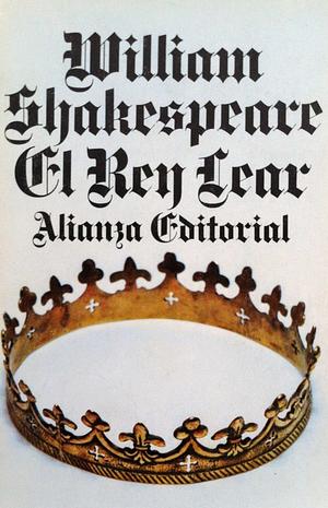 El rey Lear by William Shakespeare, Manuel Ángel Conejero &amp; Jenaro Talens