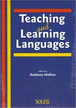 Teaching and Learning Languages: Selected Readings from Mosaic by Anthony Mollica