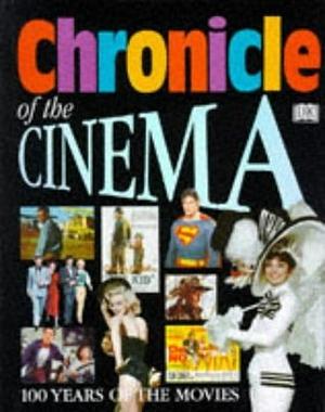 Chronicle of the Cinema by Catherine LeGrand, Robyn Karney