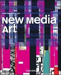 New media art. Ediz. italiana by Mark Tribe, Mark Tribe