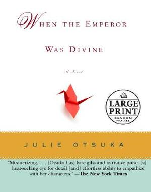 When the Emperor Was Divine by Julie Otsuka