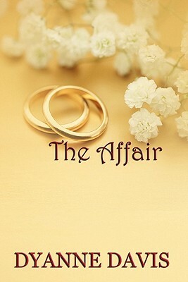 The Affair by Dyanne Davis