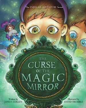 The Curse of the Magic Mirror by Jane F. Collen