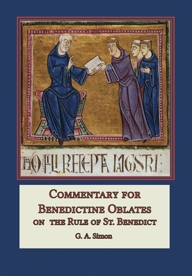 Commentary for Benedictine Oblates: On the Rule of St. Benedict by G. a. Simon