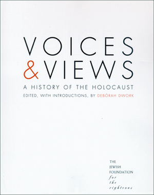 Voices and Views: A History of the Holocaust by Deborah Dwork