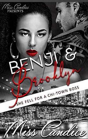 Benji & Brooklyn: She Fell For a Chi-Town Boss by Miss Candice