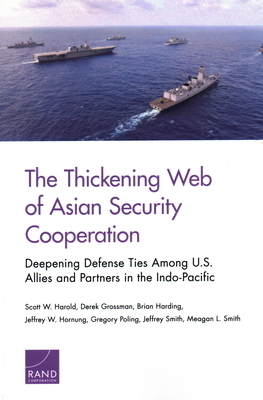 The Thickening Web of Asian Security Cooperation by Scott Harold