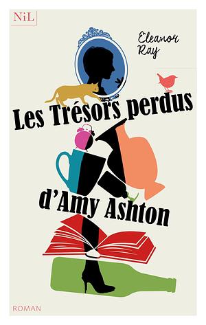 Les Trésors perdus d'Amy Ashton by Eleanor Ray, Carine Chichereau