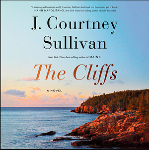 The Cliffs by J. Courtney Sullivan