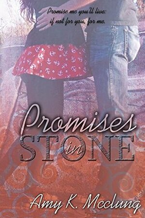 Promises In Stone by Amy K. McClung