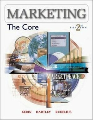 Marketing: The Core with Online Learning Center Access Code by William Rudelius, Roger A. Kerin, Steven W. Hartley