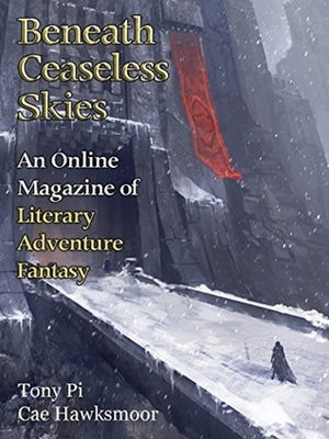 Beneath Ceaseless Skies Issue #217 by Tony Pi, Cae Hawksmoor, Scott H. Andrews