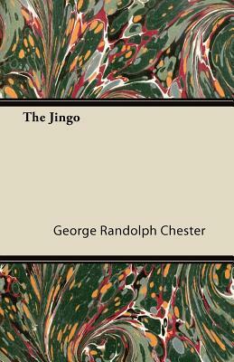 The Jingo by George Randolph Chester