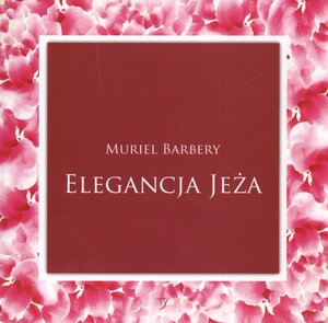 Elegancja jeża by Muriel Barbery