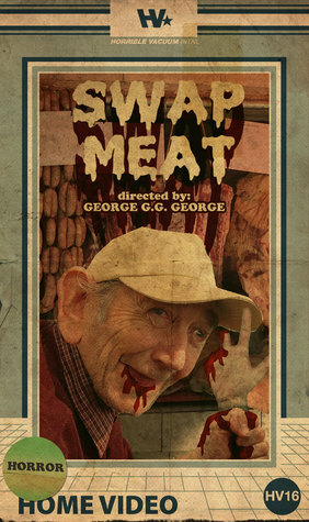 Swap Meat by Michael Van Vleet, George G.G. George