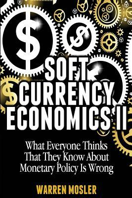 Soft Currency Economics II: The Origin of Modern Monetary Theory by Warren Mosler