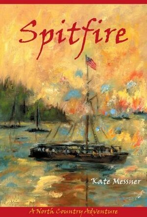 Spitfire: A North Country Adventure by Kate Messner