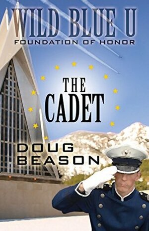 The Cadet (Wild Blue U Book 1) by Doug Beason