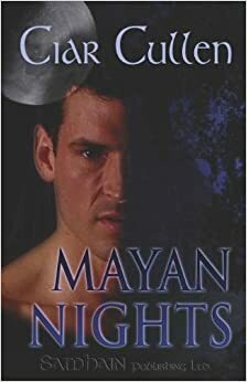 Mayan Nights by Ciar Cullen